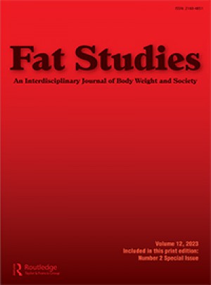 Fat Studies-an Interdisciplinary Journal Of Body Weight And Society