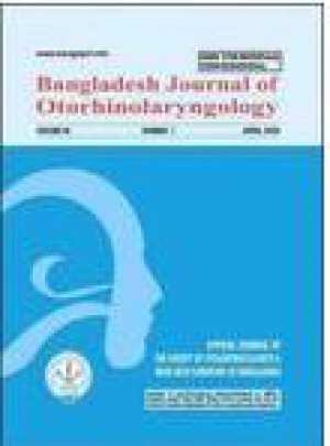 Bangladesh Journal Of Otorhinolaryngology