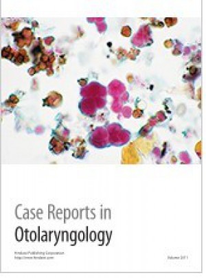 Case Reports In Otolaryngology